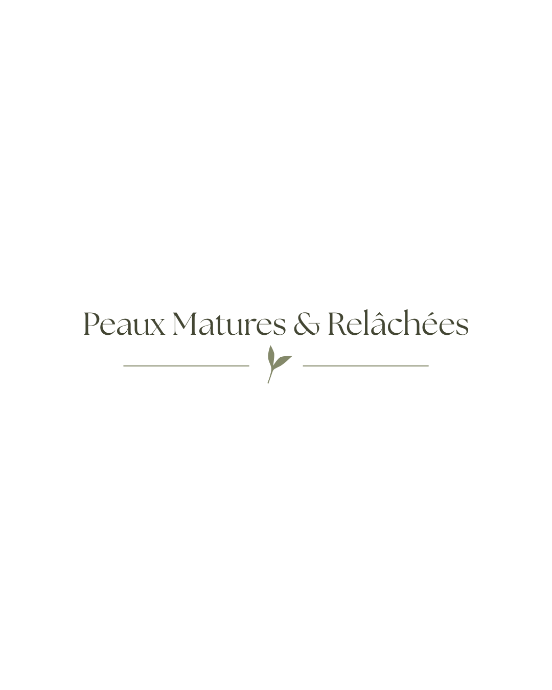 Peaux Matures & Relâchées