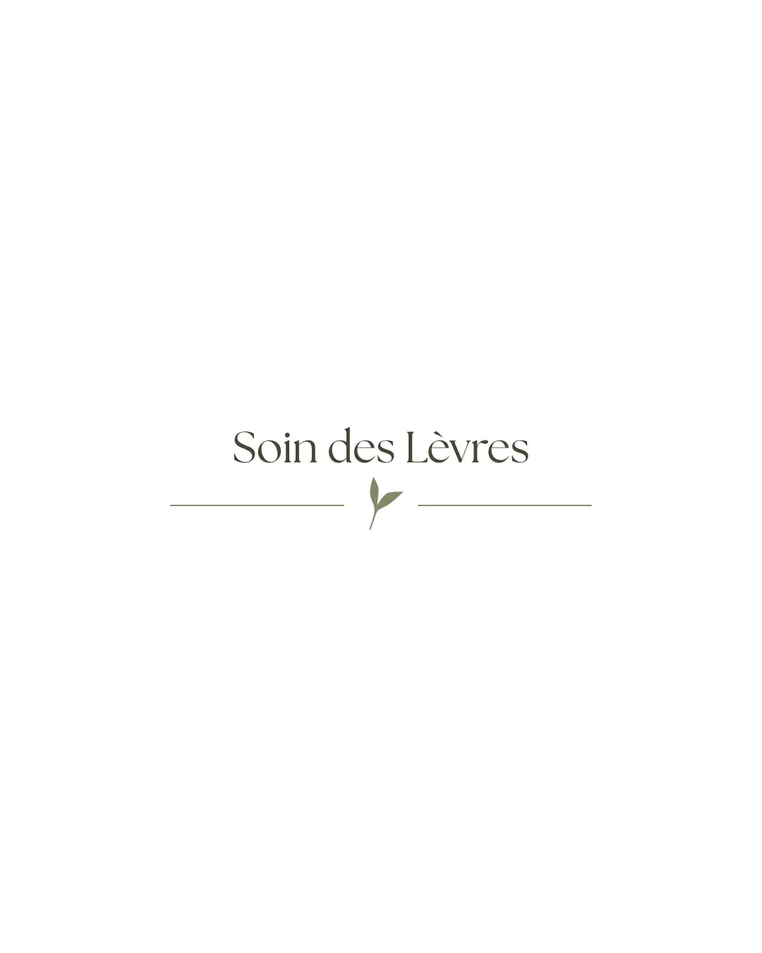 Soin des Lèvres